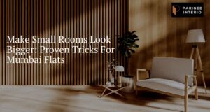 Read more about the article Make Small Rooms Look Bigger: Proven Tricks For Mumbai Flats