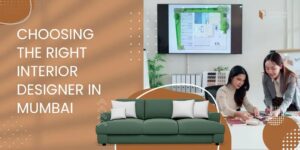 Read more about the article How to Choose the Right Interior Designer in Mumbai