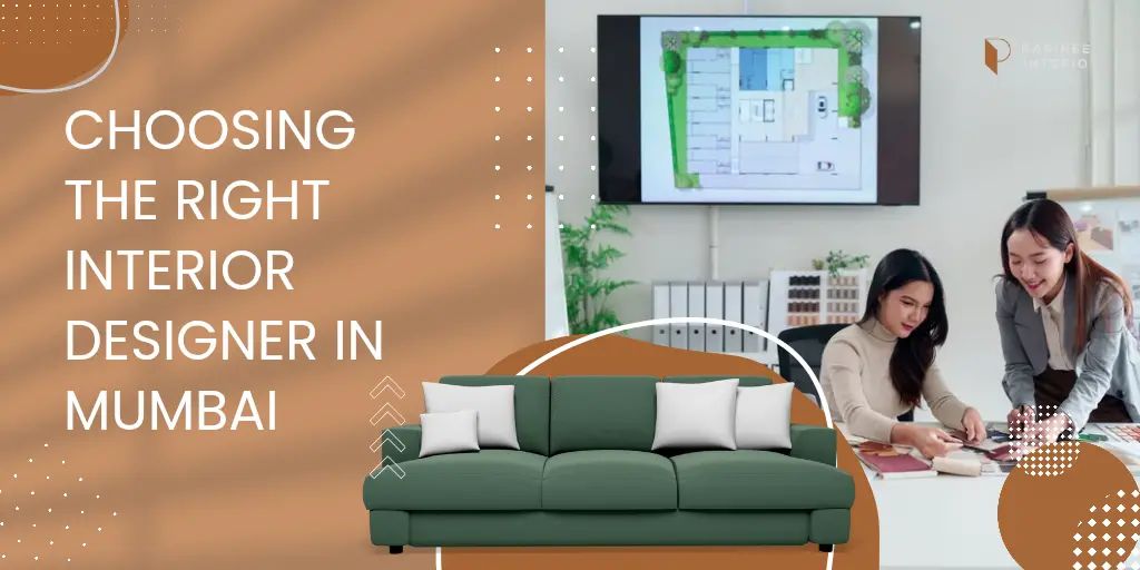 Read more about the article How to Choose the Right Interior Designer in Mumbai
