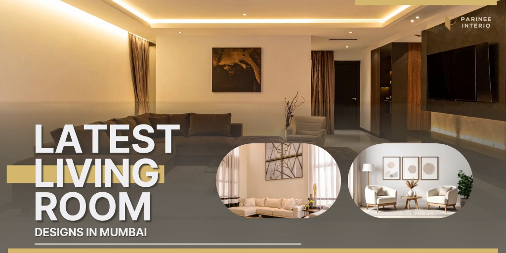 Read more about the article Latest Living Room Designs Popular in Mumbai