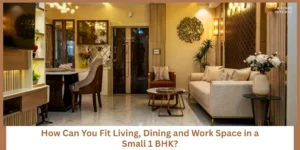 Read more about the article How to Zone a 1 BHK Home for Living, Dining and Work