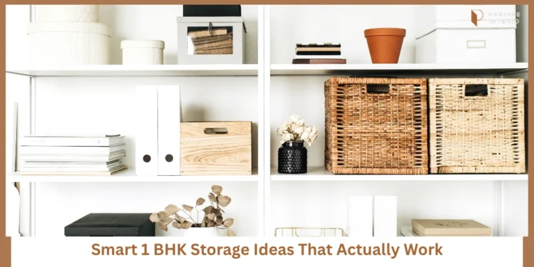 More Storage, Less Clutter - Smart 1 BHK Design Ideas That Actually Work