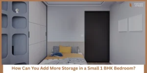 Read more about the article 1 BHK Bedroom Interior Ideas for Better Storage and Comfort