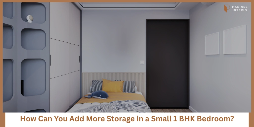 Read more about the article 1 BHK Bedroom Interior Ideas for Better Storage and Comfort