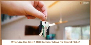 Read more about the article 1 BHK Interior Ideas for Rental Flats