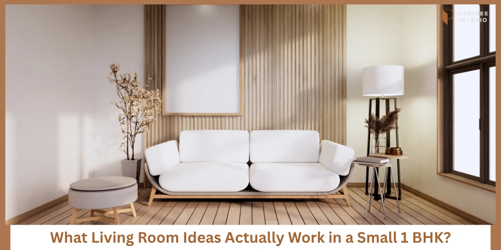 Read more about the article 1 BHK Living Room Interior Ideas for Small Flats