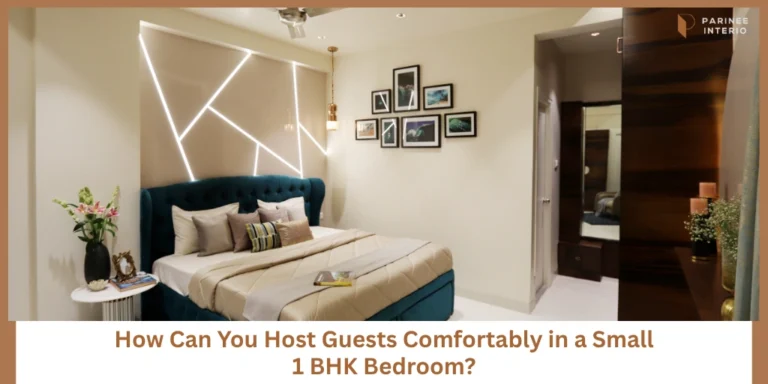 How to Design a Guest-Friendly 1 BHK Bedroom