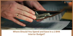 Read more about the article How to Prioritise Spending in a 1 BHK Interior Project