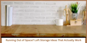 Read more about the article Loft Storage Ideas for 1 BHK Bedrooms