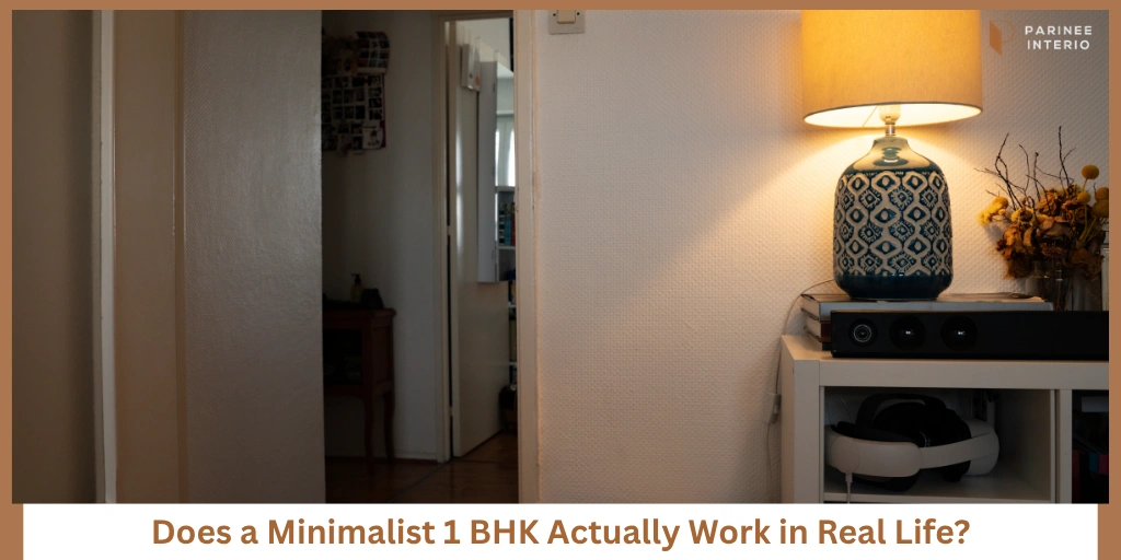 Read more about the article Minimalist 1 BHK Interiors: Style vs Practicality