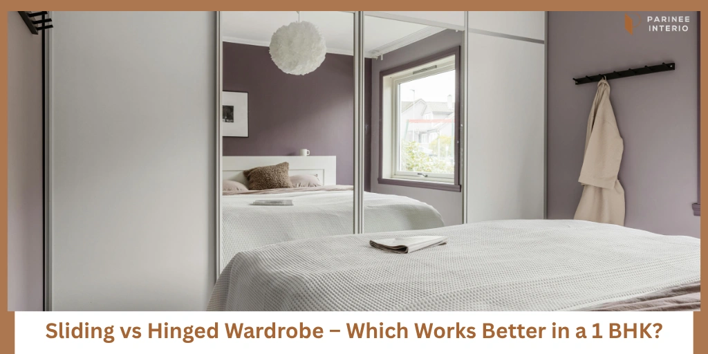 Read more about the article Sliding Wardrobe vs Hinged Wardrobe for a 1 BHK Bedroom