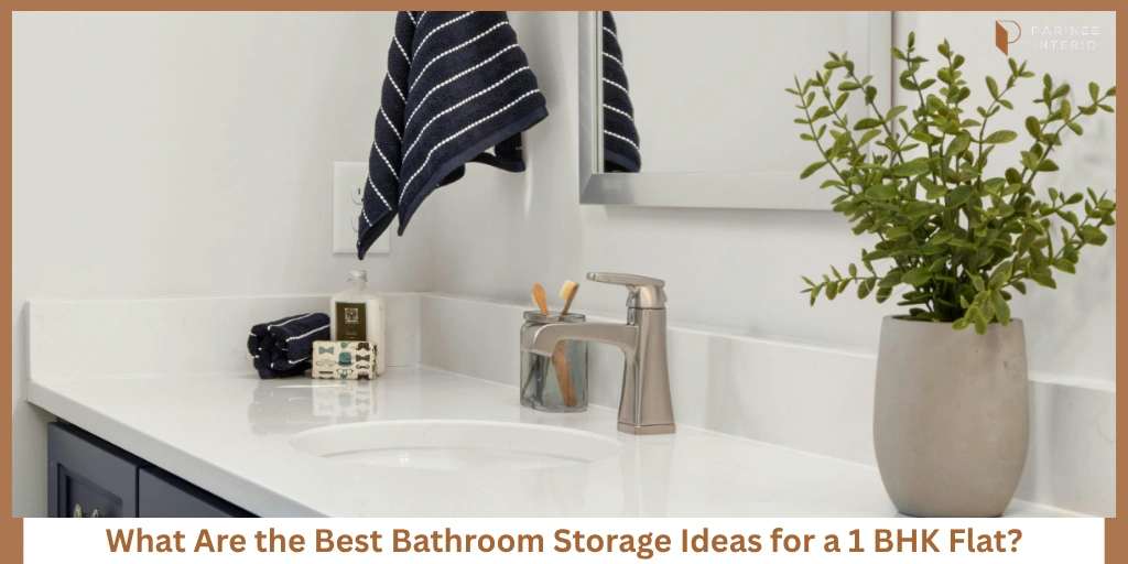 You are currently viewing 1 BHK Bathroom Storage Ideas That Save Space