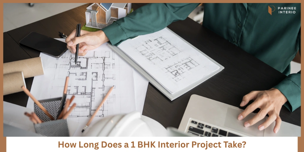 You are currently viewing How Long Does a 1 BHK Interior Project Take?