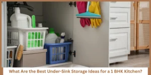 Read more about the article Under-Sink Storage Ideas for Small 1 BHK Kitchens