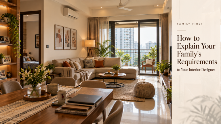 How to Explain Your Family's Requirements to an Interior Designer